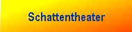 Schattentheater