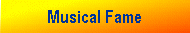 Musical Fame