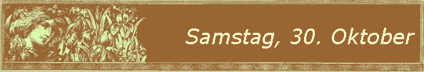 Samstag, 30. Oktober
