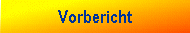 Vorbericht