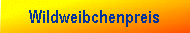 Wildweibchenpreis