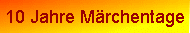 10 Jahre Mrchentage