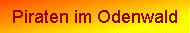 Piraten im Odenwald