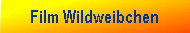 Film Wildweibchen