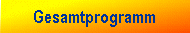 Gesamtprogramm