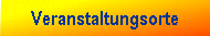 Veranstaltungsorte