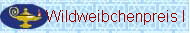 Wildweibchenpreis I